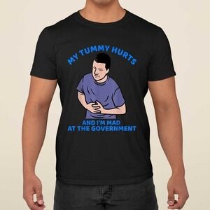 My Tummy Hurts And Im Mad At The Government Funny Meme Graphic T-Shirt